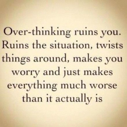 over-thinking